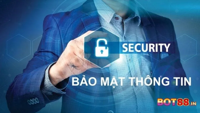 Chính Sách Bảo Mật 3 Thông tin về trách nhiệm trong chính sách bảo mật BOT88