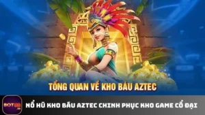 Nổ Hũ Kho Báu Aztec