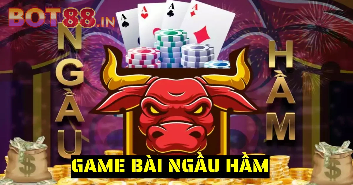 Luật chơi Ngầu Hầm