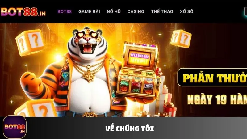Thông tin về chúng tôi nhà cung cấp dịch vụ cá cược hàng đầu BOT88