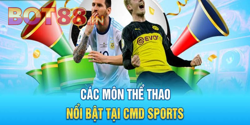 CMD Sports BOT88 - Sảnh Cá Độ Trực Tuyến Đẳng Cấp Nhất Châu Á 3 Tổng hợp các môn thể thao hấp dẫn tại CMD Sports BOT88
