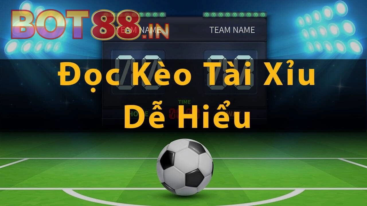 Kèo Tài Xỉu Là Gì? Cách Đọc Kèo Tài Xỉu Bóng Đá Chi Tiết Nhất 2025 2 Chia sẻ cách đọc Kèo Tài Xỉu bóng đá chi tiết